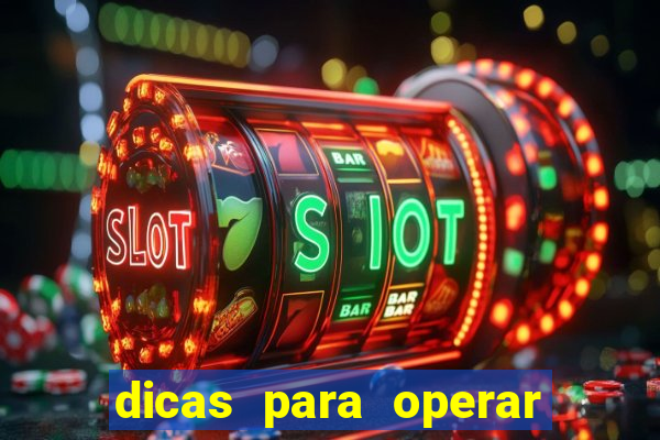 dicas para operar na iq option